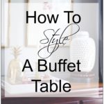 How To Style Your Dining Room Buffet Like A Pro