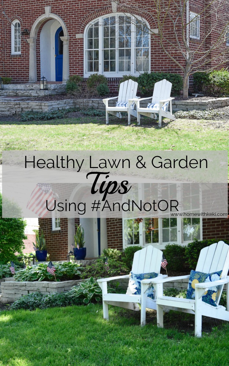 Sharing my tips to revitalize your lawn this spring using the #AndNotOr tips for more visit www.homewithkeki.com #sponsored #andnotor #springcleaning #gardens #lawncare