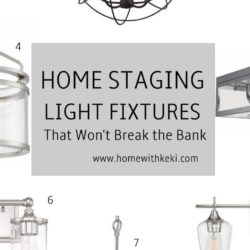 Sharing my top 10 home staging light fixtures that won't break the bank for more visit www.homewithkeki.com #homestaging #lightfixtures #stagingtips