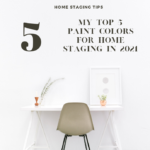 Best Paint Colors For Home Staging in 2021